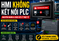 HMI Không Giao Tiếp PLC – Nguyên Nhân Và Cách Xử Lý
