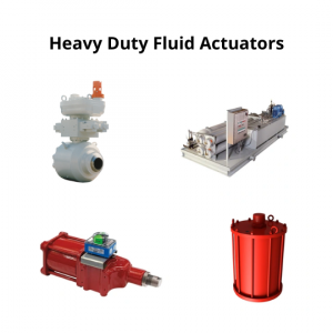 Heavy Duty Fluid Actuators